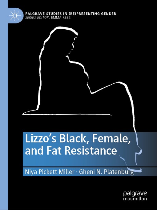 Title details for Lizzo's Black, Female, and Fat Resistance by Niya Pickett Miller - Available